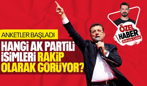 Ekrem İmamoğlu anketlere başladı! Hangi AK Partilileri kendine rakip görüyor?