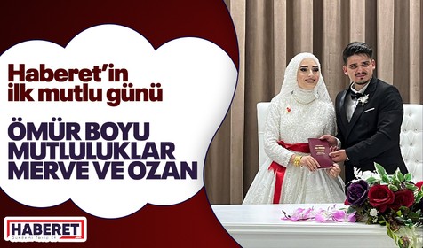 Haberet ilk mutlu gününü kutluyor! Sosyal medya uzmanımız Merve Nur Çifti hayatını Ozan Emen ile birleştirdi