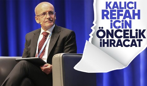 Son Dakika: Türkiye kalıcı refah artışı için ihracatı önceliklendirmeye devam edecek! Bakan Mehmet Şimşek açıkladı