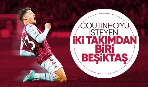 Beşiktaş Aston Villa'dan Philippe Coutinho'yu istiyor