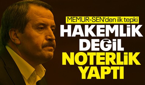 Memur-Sen'den memur-emekli maaş zamlarına tepki! Hakemlik yerine noterlik yaptı