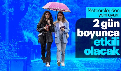 Meteoroloji'den sağanak yağış uyarısı! 2 gün boyunca sürecek