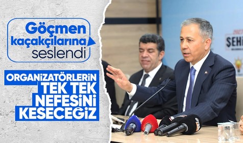 Bakan Yerlikaya göçmen kaçakçılarına seslendi: Tek tek nefeslerini keseceğiz