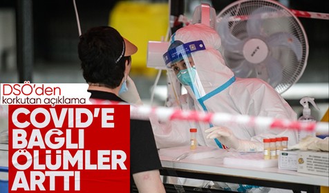 Dünya Sağlık Örgütü'nden korkutan açıklama: Vakalar bir önceki aya göre yüzde 38 arttı
