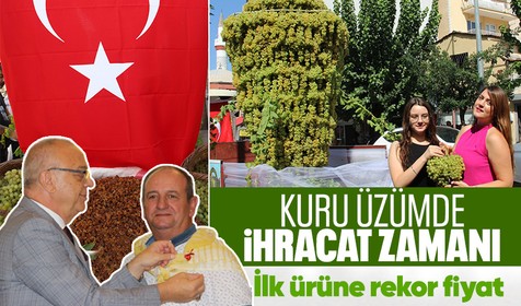 Manisa'da kuru üzüm pazara açılıyor! Sezonun ilk ürünü 1250 TL'den satıldı