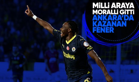 Fenerbahçe Ankara'da kazandı: Milli araya moralli gitti