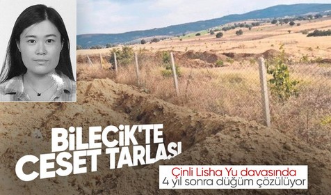 Bilecik'te ceset tarlası! 4 yıl önce aynı yerden şüpheli bir şekilde öldürülen Çinli Lisha Yu'nun cesedi çıkmıştı
