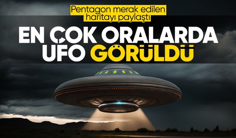Dünyada en çok UFO görülen yerler neresi? Pentagon haritayı yayınladı | İşte merak edilen o bölgeler