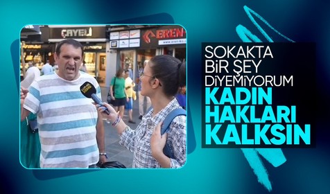 Sokak röportajında skandal sözler! Kadın hakları kalksın