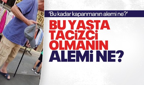 Yaşlı adamdan başörtülü kadınlara sözlü taciz: Bu kadar kapanmanın alemi ne