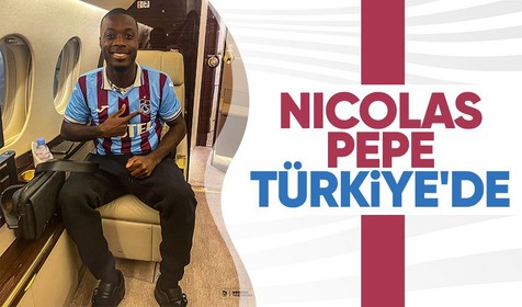 Trabzonspor yeni transferini getirdi! Nicolas Pepe Türkiye'de
