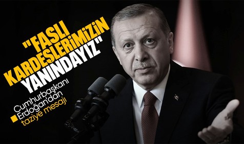 Cumhurbaşkanı Recep Tayyip Erdoğan Fas'ta meydana gelen deprem sonrası taziye mesajı yayınladı