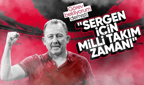Görev bekliyorum demişti... "Sergen Yalçın için A Milli Takım zamanı"
