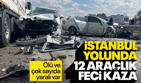 Son Dakika: Edirne-İstanbul yolunda zincirleme kaza! Ölü ve çok sayıda yaralı var
