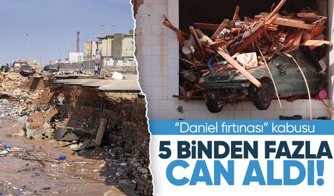 Daniel Fırtınası Libya'da dehşeti yaşattı! Ölü sayısı 5 bini geçti, binlerce de kayıp var