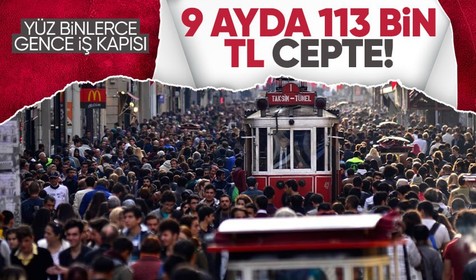 9 ayda 112 bin 800 TL kazanabilirsiniz! İŞKUR'dan 500 bin gence istihdam kapısı! İşte katılma şartları