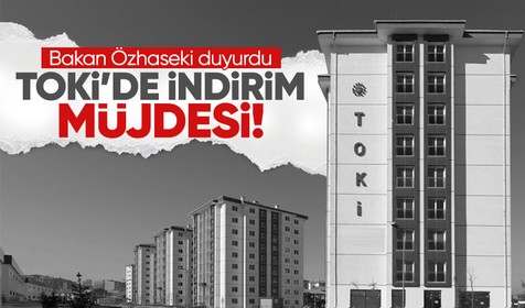Bakan Özhaseki'den TOKİ’de yüzde 25 indirim müjdesi