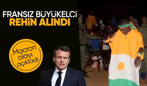 Macron açıkladı! Nijer'de Fransız büyükelçisi rehine alındı