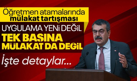 Son Dakika: Öğretmen atamalarında mülakat tartışmaları! Bakan Tekin: Tek başına mülakat gibi sunuluyor