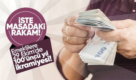 Emeklilere 29 Ekim'de 100'üncü yıl ikramiyesi! İşte masadaki rakam