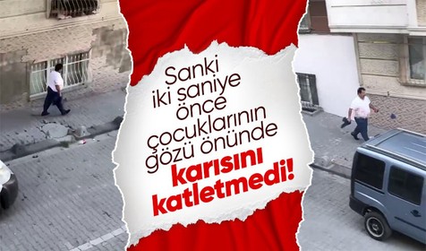 Esenyurt'ta gözü dönmüş koca, eşini çocuklarının önünde katletti sonra elini kolunu sallayarak mahalleyi terk etti
