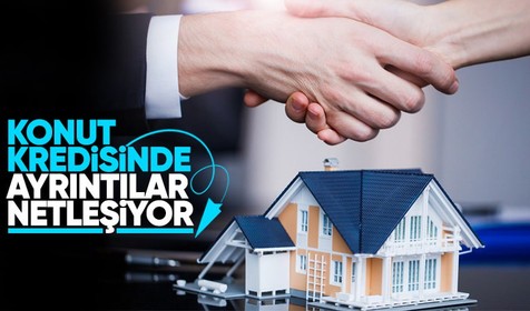 Kredi detayları merak ediliyor... İl kez ev alacaklar dikkat! Ayrıntılar netleşiyor: Faizler nasıl olacak?