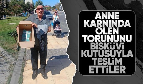 Manisa'da skandal! 23 haftalık bebek anne karnında hayatını kaybetti: Ölen torununun cenazesini kutuyla verdiler...
