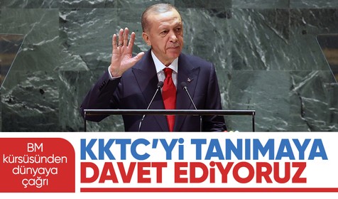 Cumhurbaşkanı Erdoğan Birleşmiş Milletler kürsüsünden dünyaya seslendi: KKTC'yi tanımaya davet ediyoruz