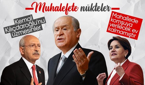 Son Dakika: Devlet Bahçeli bir Kılıçdaroğlu'na bir Akşener'e gönderme yaptı: Mahallede komşuya verilecek ev olmadığı anlaşılmıştır