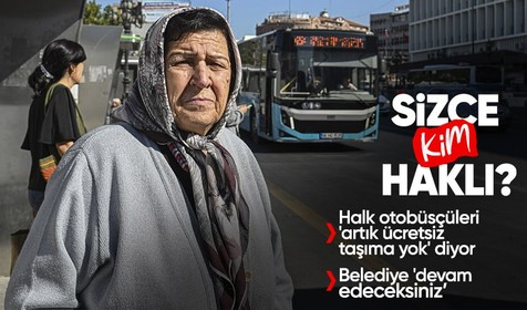 Ankara'da belediye ile özel halk otobüsçüleri karşı karşıya geldi! 65 yaş üstünü ücretsiz taşımak istemeyen şoförler kontak kapatma kararı aldı
