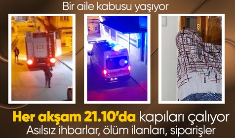 Her akşam saat 21.10'da kapıları çalıyor! Asılsız ihbarlar, ölüm ilanları, siparişler