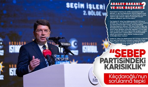 Adalet Bakanı Tunç: Kılıçdaroğlu, kendi partisindeki karışıklıklar sebebiyle sataşacak yer arıyor