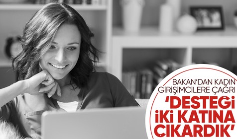 Bakan Bolat'tan kadın girişimcilere çağrı: Üretime katkılar yapın ve siz de kazanın ülkemiz de kazansın
