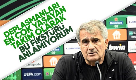Şenol Güneş'ten maç saati eleştirisi: En fazla deplasman oynayan takım olarak bu fikstürü anlamış değilim