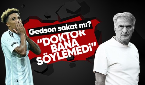 Şenol Güneş'ten olay Gedson Fernandes sözleri! "Doktor bana söylemedi"