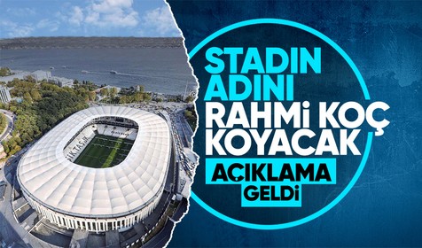 Beşiktaş'ın stat isim sponsoru resmen açıklandı! İşte sözleşmenin detayları