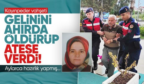 Kayınpeder vahşeti! Gelinini ahırda öldürüp yaktı! 3 ay öncesinden her şeyi hazırlamış