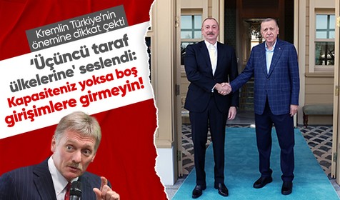 Rusya'dan 'üçüncü taraf ülkelerine' Karabağ uyarısı: Kapasiteniz yoksa boş girişimlere girmeyin! Peskov'dan Türkiye vurgusu