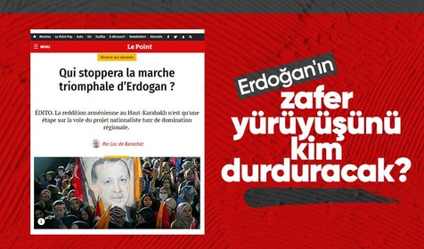 Fransız Le Point: Erdoğan'ın zafer yürüyüşünü kim durduracak?