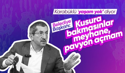 Karabük Belediye Başkanı Rafet Vergili, 'kentte hayat yok' eleştirilerine yanıt: Kusura bakmasınlar meyhane, pavyon açmam