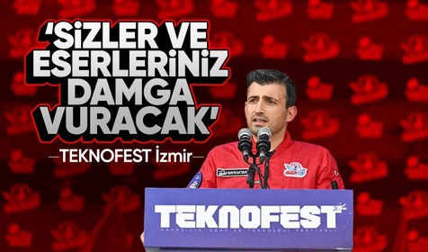 İzmir'de TEKNOFEST coşkusu! Selçuk Bayraktar: Türkiye Yüzyılı'na sizler ve eserleriniz damga vuracak