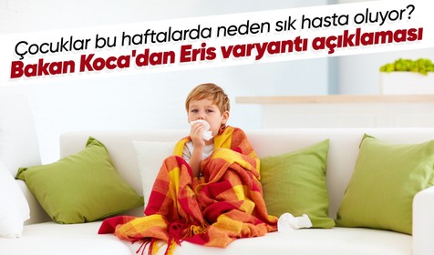 Çocuklar bu haftalarda neden sık hasta oluyor? Bakan Koca'dan çocuklarda 'solunum yolu enfeksiyonu'na ilişkin paylaşım