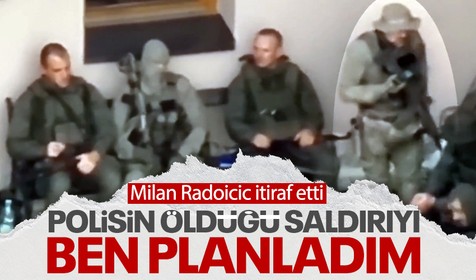 Milan Radoicic Kosova polisinin öldürüldüğü saldırıyı planladığını itiraf etti