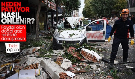 Önce İstanbul sonra Ankara! 4 kişinin yaşamını yitirdiği doğal gaz patlamaları neden olur ve nasıl önlenir?