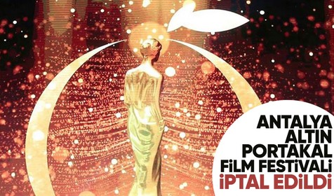 Son Dakika: Antalya Altın Portakal Film Festivali iptal edildi