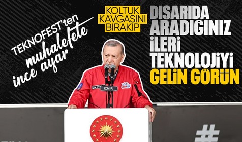 Son Dakika: Cumhurbaşkanı Erdoğan TEKNOFEST'te açıklamalarda bulundu! Muhalefete ince ayar: dışarıda aradığınız ileri teknoloji burada