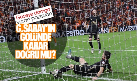Galatasaray'ın Ankaragücü maçındaki golleri çok tartışılmıştı! Kararlar doğru mu?