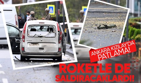 SON DAKİKA |Ankara Kızılay'da patlama! Roketle de saldıracaklardı!