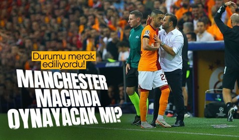 Galatasaray'ın yıldızı Hakim Ziyech Manchester maçında oynayacak mı? Son durumu merak ediliyordu...