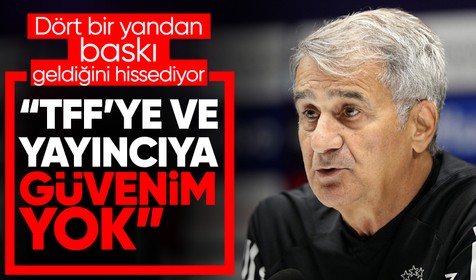 Şenol Güneş'ten flaş açıklamalar: Bizim sıkıntılarımız var ama bu kadar üstümüze gelmenin manası yok